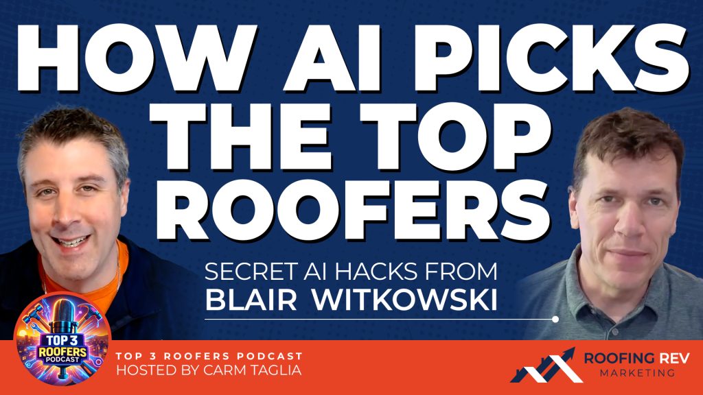 How AI Picks The Top Roofers with BLAIR WITKOWSKI