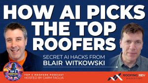 How AI Picks The Top Roofers with BLAIR WITKOWSKI