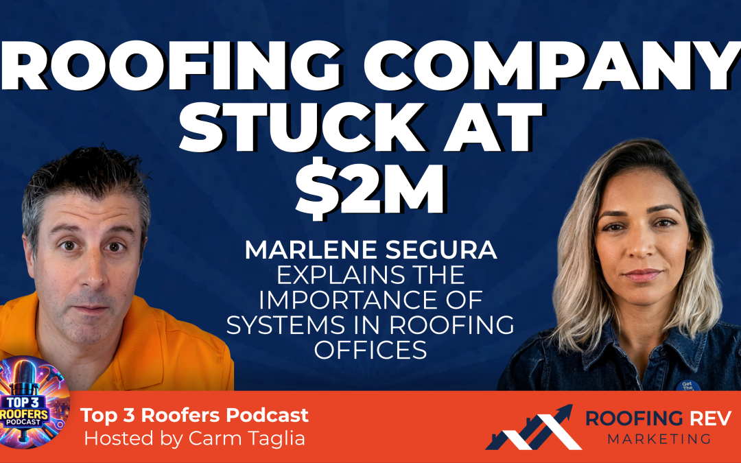 Why Is Your Roofing Company Stuck at $2M
